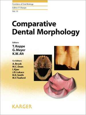 [PDF] دانلود کتاب Comparative Dental Morphology - Selected Papers Of The 14Th International Symposium On Dental Morphology, August 27-30, 2008, Greifswald, Germany, 2009