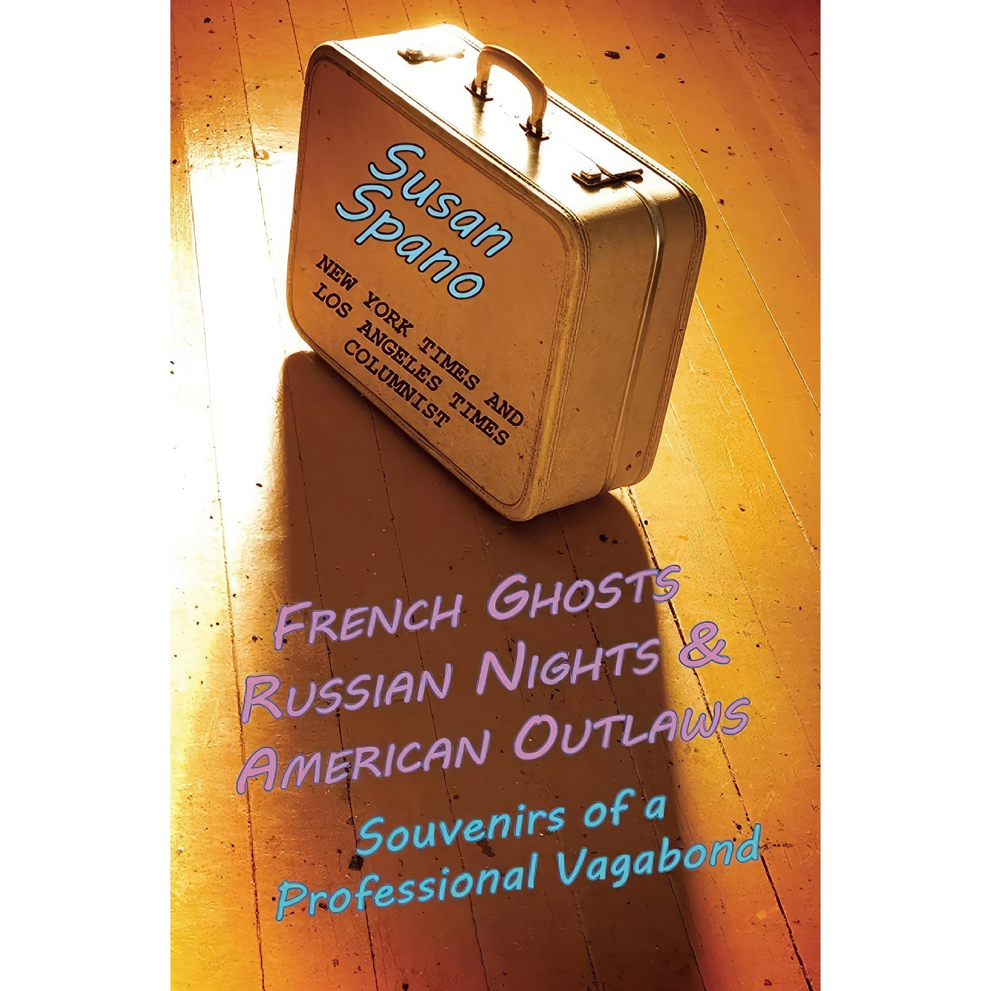کتاب زبان اصلی French Ghosts Russian Nights and American Outlaws