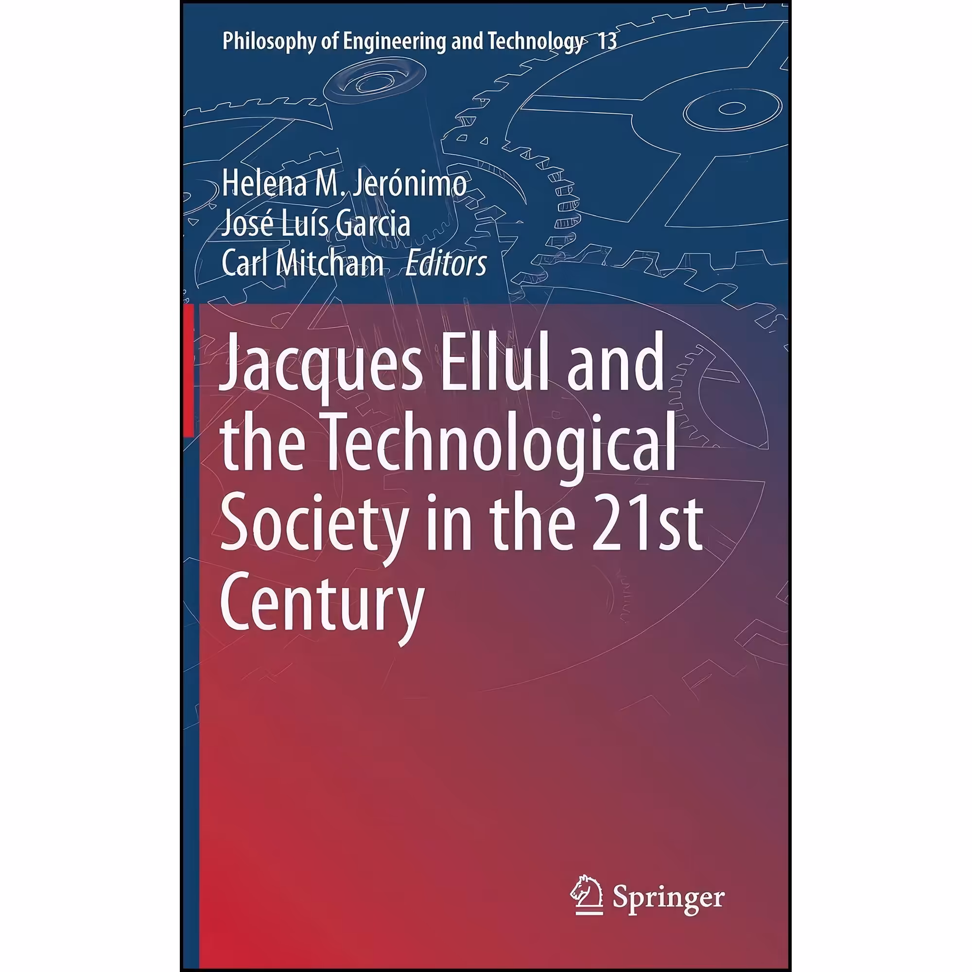 کتاب زبان اصلی Jacques Ellul and the Technological Society in the st Century 