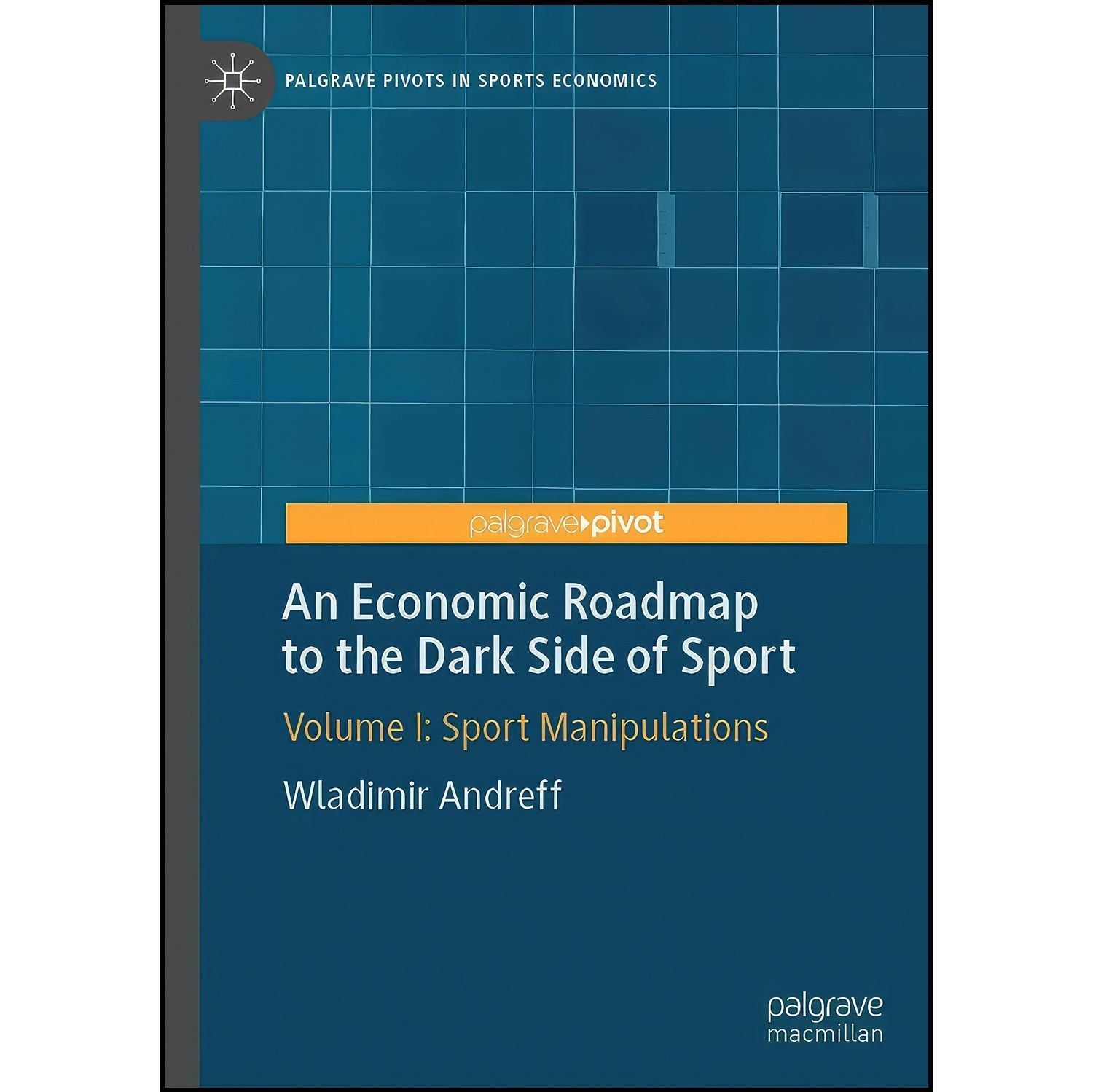 کتاب زبان اصلی An Economic Roadmap to the Dark Side of Sport