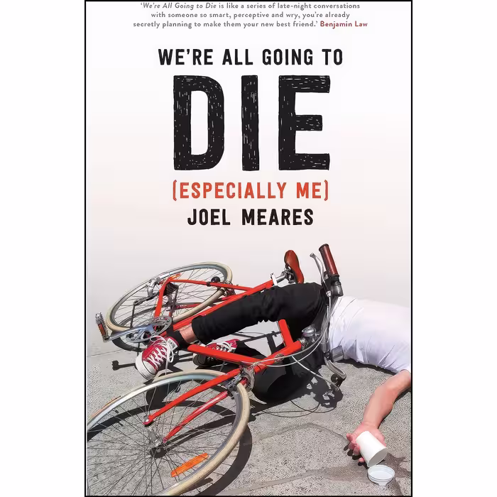 کتاب زبان اصلی Were All Going to Die Especially Me اثر Joel Meares