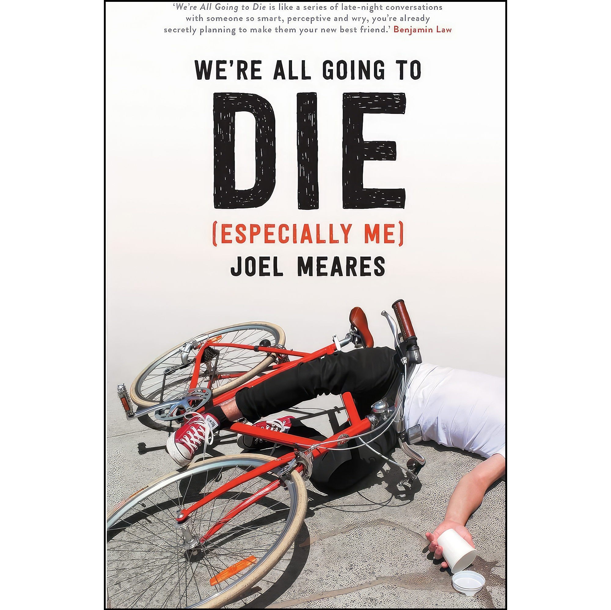 کتاب زبان اصلی Were All Going to Die Especially Me اثر Joel Meares
