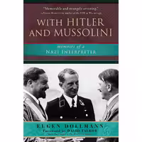 کتاب زبان اصلی With Hitler and Mussolini اثر Eugen DollmannDavid Talbot