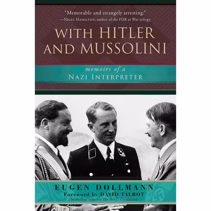 کتاب زبان اصلی With Hitler and Mussolini اثر Eugen DollmannDavid Talbot