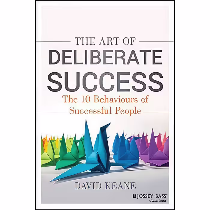 کتاب زبان اصلی The Art of Deliberate Success اثر David Keane انتشارات Wiley