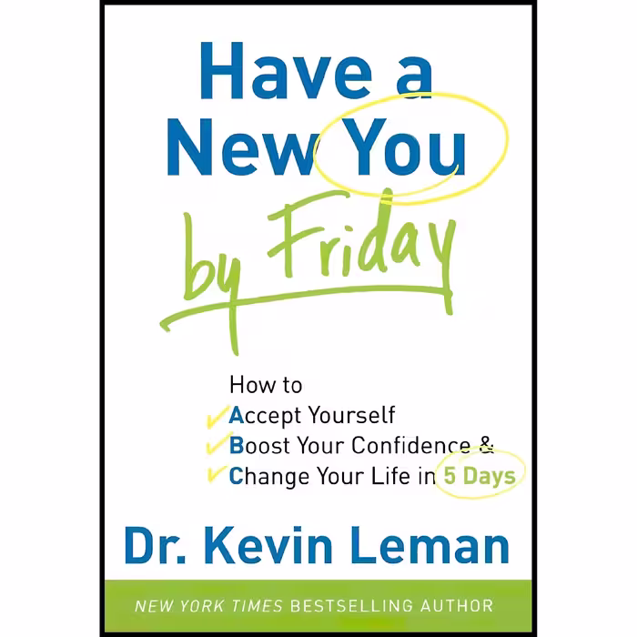 کتاب زبان اصلی Have a New You by Friday اثر Dr Kevin Leman انتشارات تازه ها