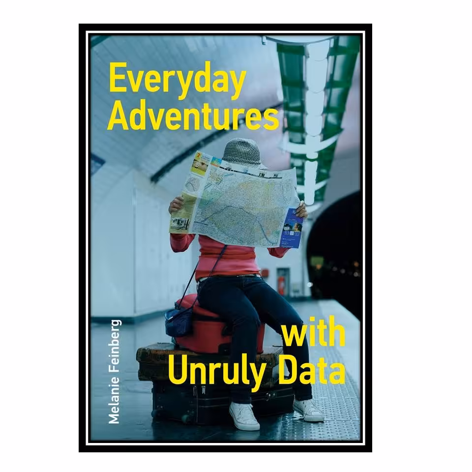 کتاب Everyday Adventures with Unruly Data