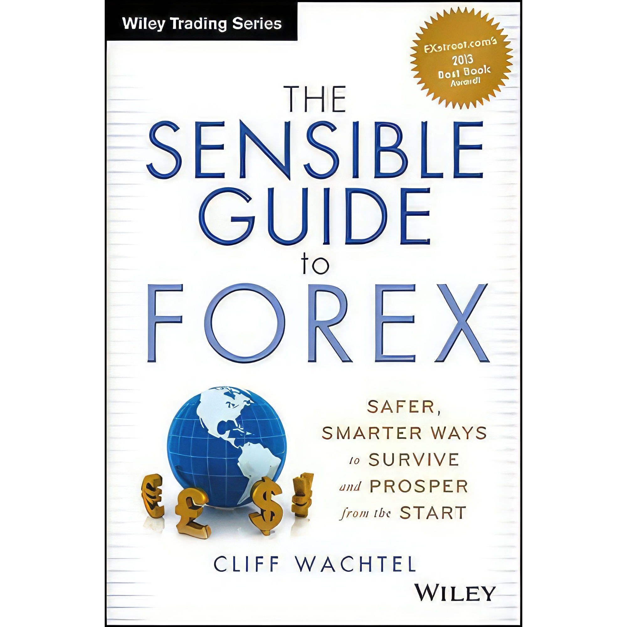 کتاب زبان اصلی The Sensible Guide to Forex اثر Cliff Wachtel انتشارات Wiley
