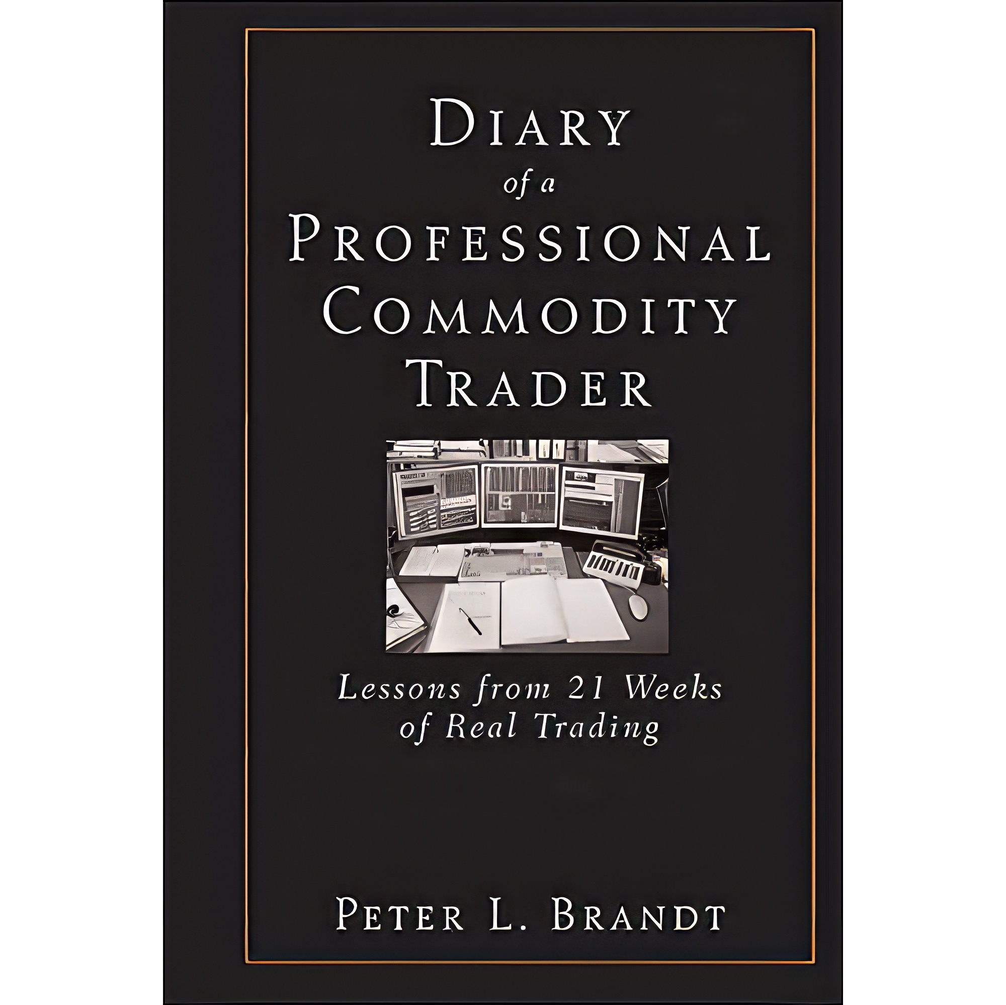 کتاب زبان اصلی Diary of a Professional Commodity Trader اثر Peter L Brandt