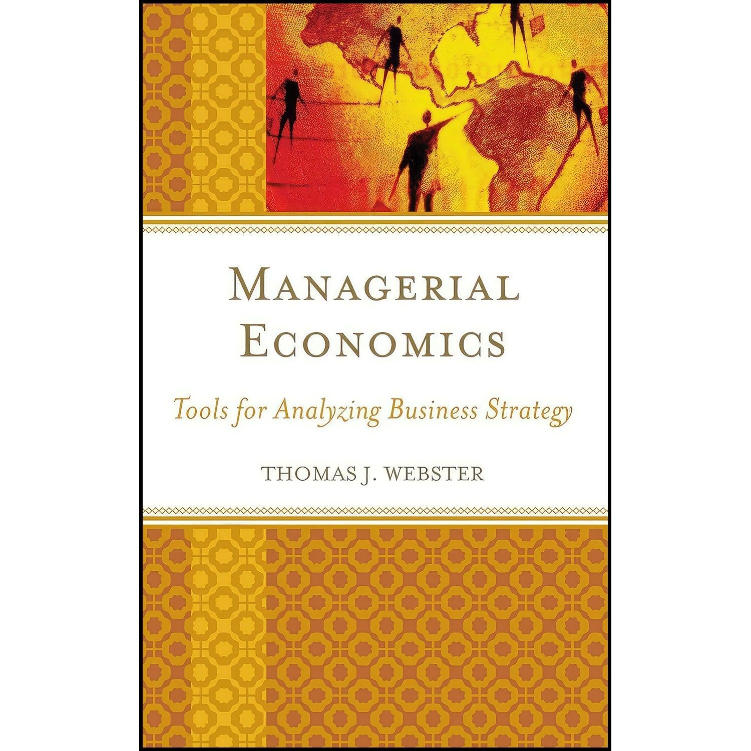 کتاب زبان اصلی Managerial Economics اثر Thomas J Webster