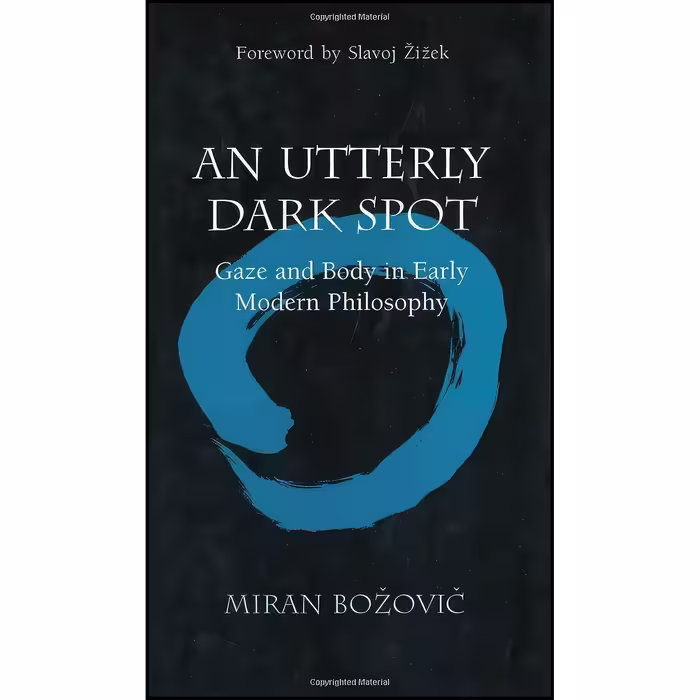 کتاب زبان اصلی An Utterly Dark Spot اثر Miran Bozovic and Slavoj Zizek