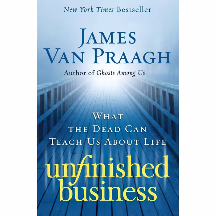کتاب زبان اصلی Unfinished Business اثر James Van Praagh انتشارات تازه ها