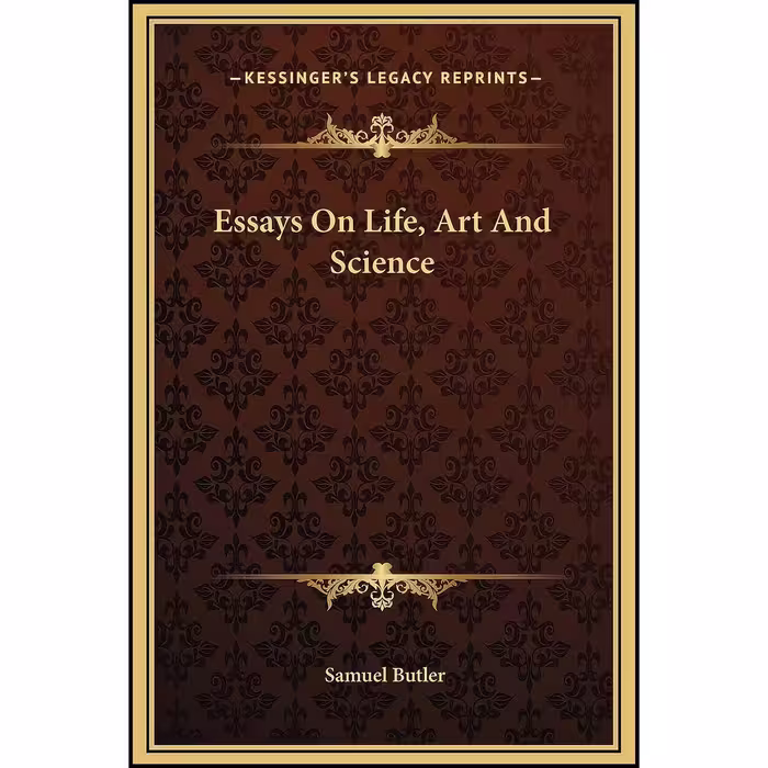 کتاب زبان اصلی Essays On Life Art And Science اثر Samuel Butler