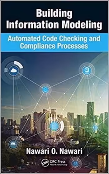 󾕇 دانلود کتاب Nawari N. O., Building Information Modeling - Automated Code Checking and Compliance Processes, 2018 - دانلود کتاب های دانشگاهی