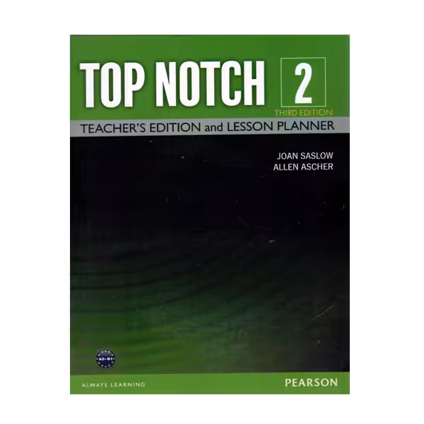  کتاب Top Notch Teachers Edition and Lesson Planner 2 اثر Joan Saslow and Allen Ascher انتشارات Pearson 