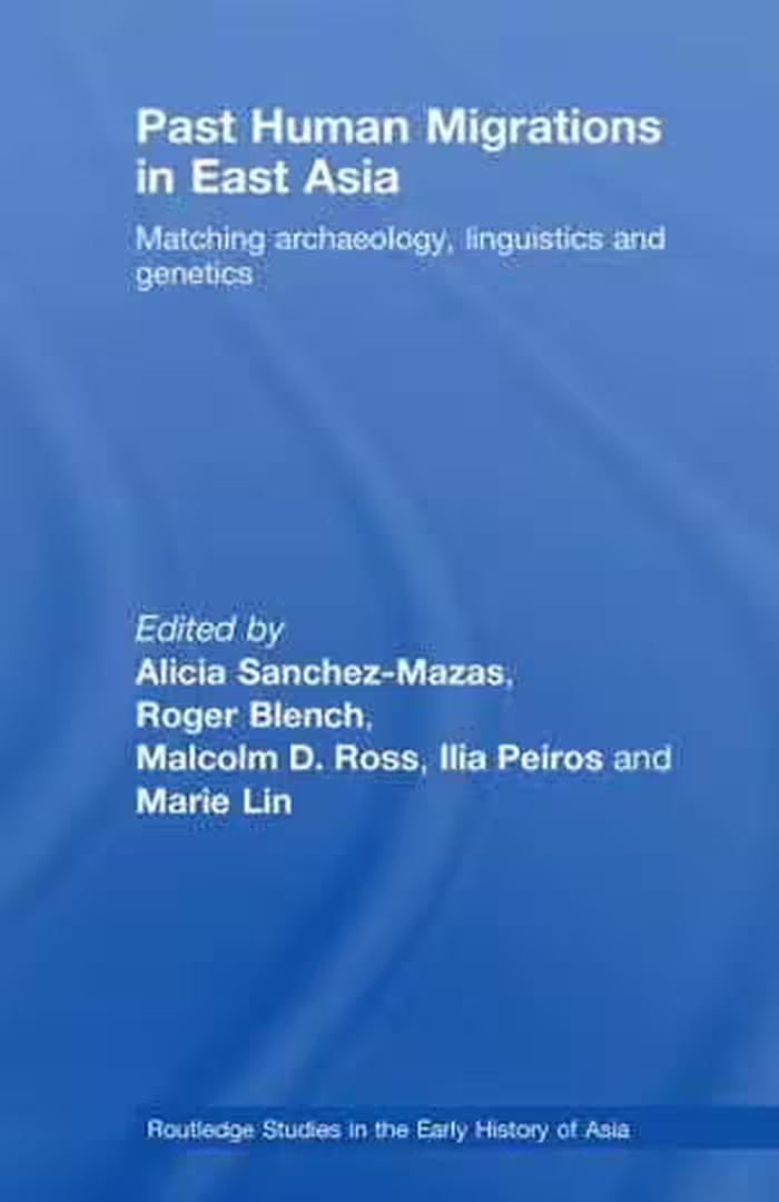 [PDF] دانلود کتاب Past Human Migrations In East Asia - Matching Archaeology, Linguistics And Genetics, 2008