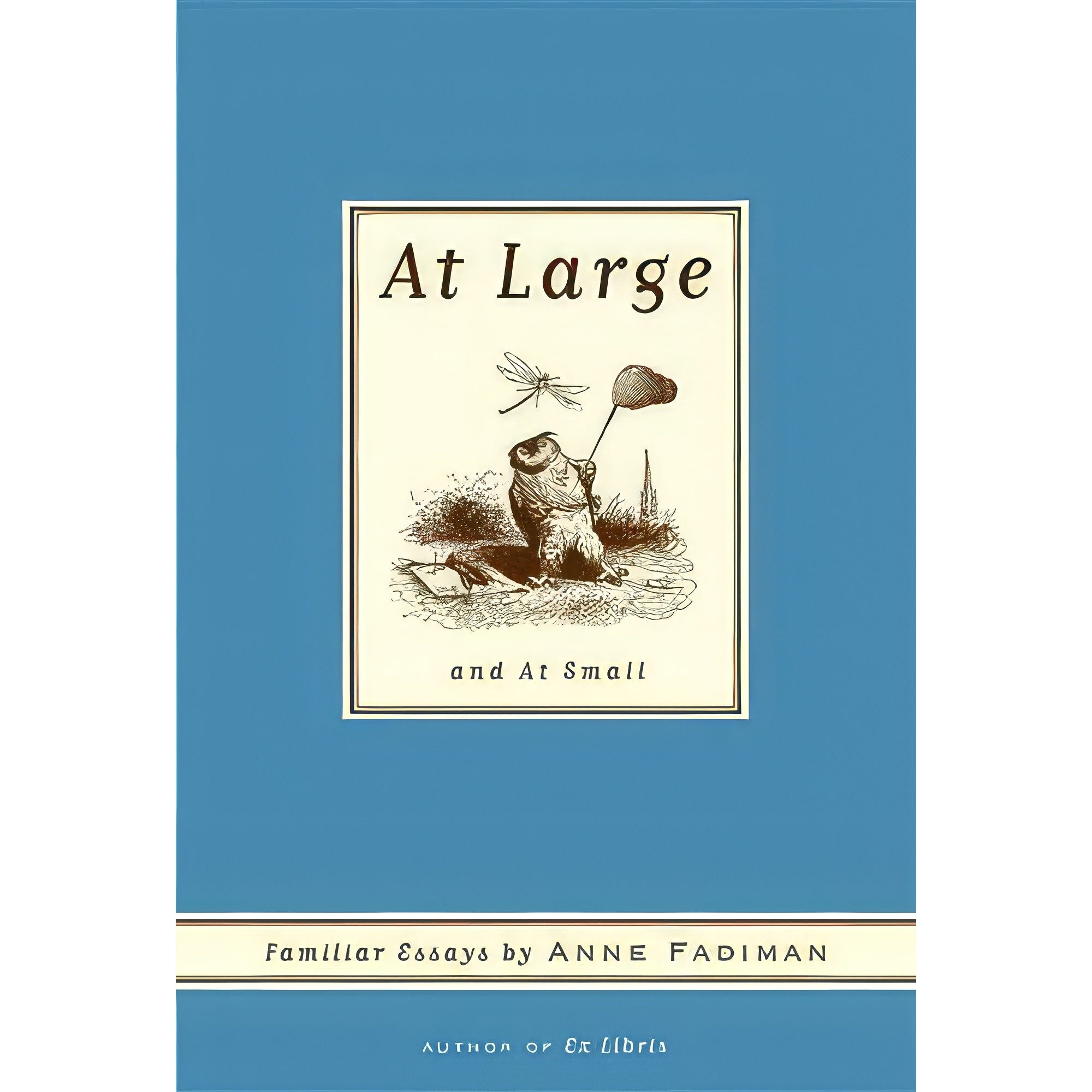 کتاب زبان اصلی At Large and At Small اثر Anne Fadiman