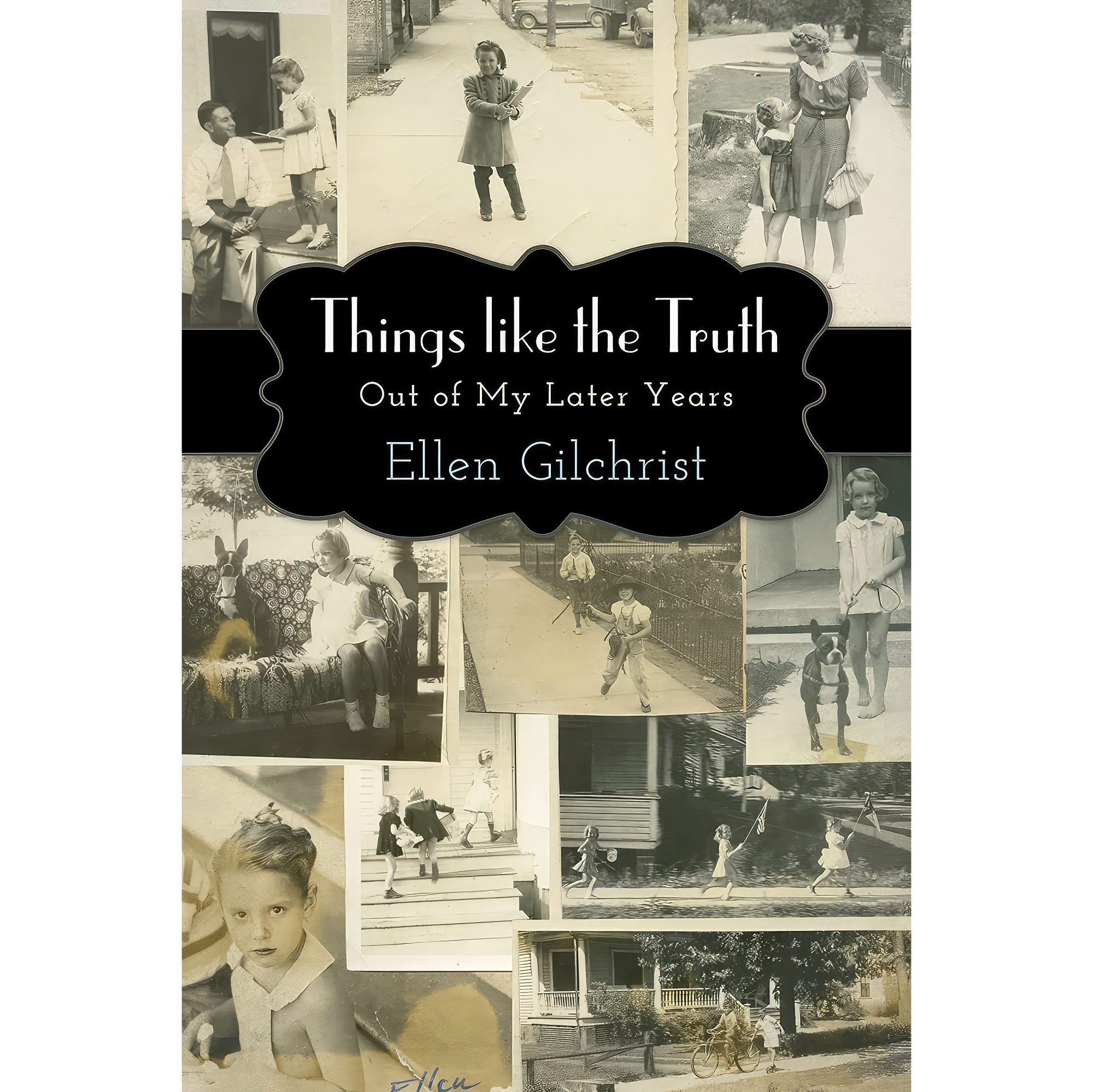 کتاب زبان اصلی Things like the Truth اثر Ellen Gilchrist