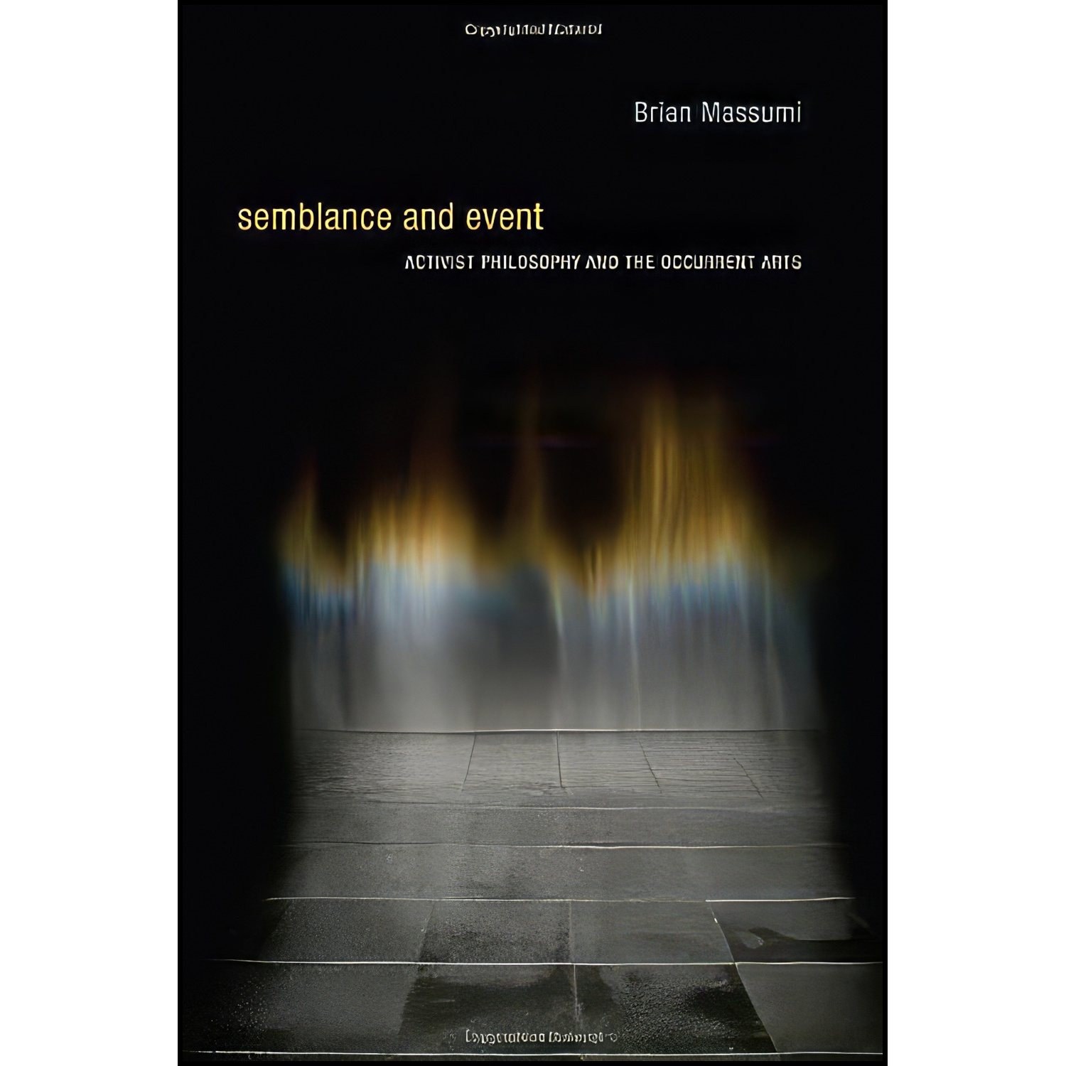 کتاب زبان اصلی Semblance and Event اثر Brian Massumi انتشارات The MIT Press