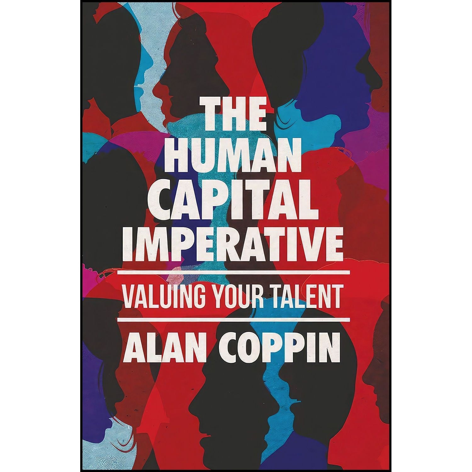 کتاب زبان اصلی The Human Capital Imperative اثر Alan Coppin