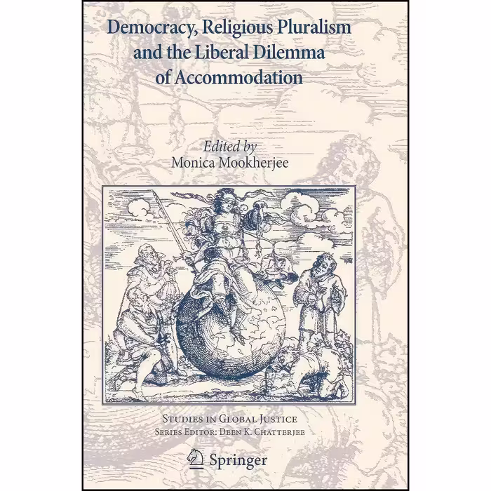 کتاب زبان اصلی Democracy Religious Pluralism and the Liberal Dilemma of Accommod