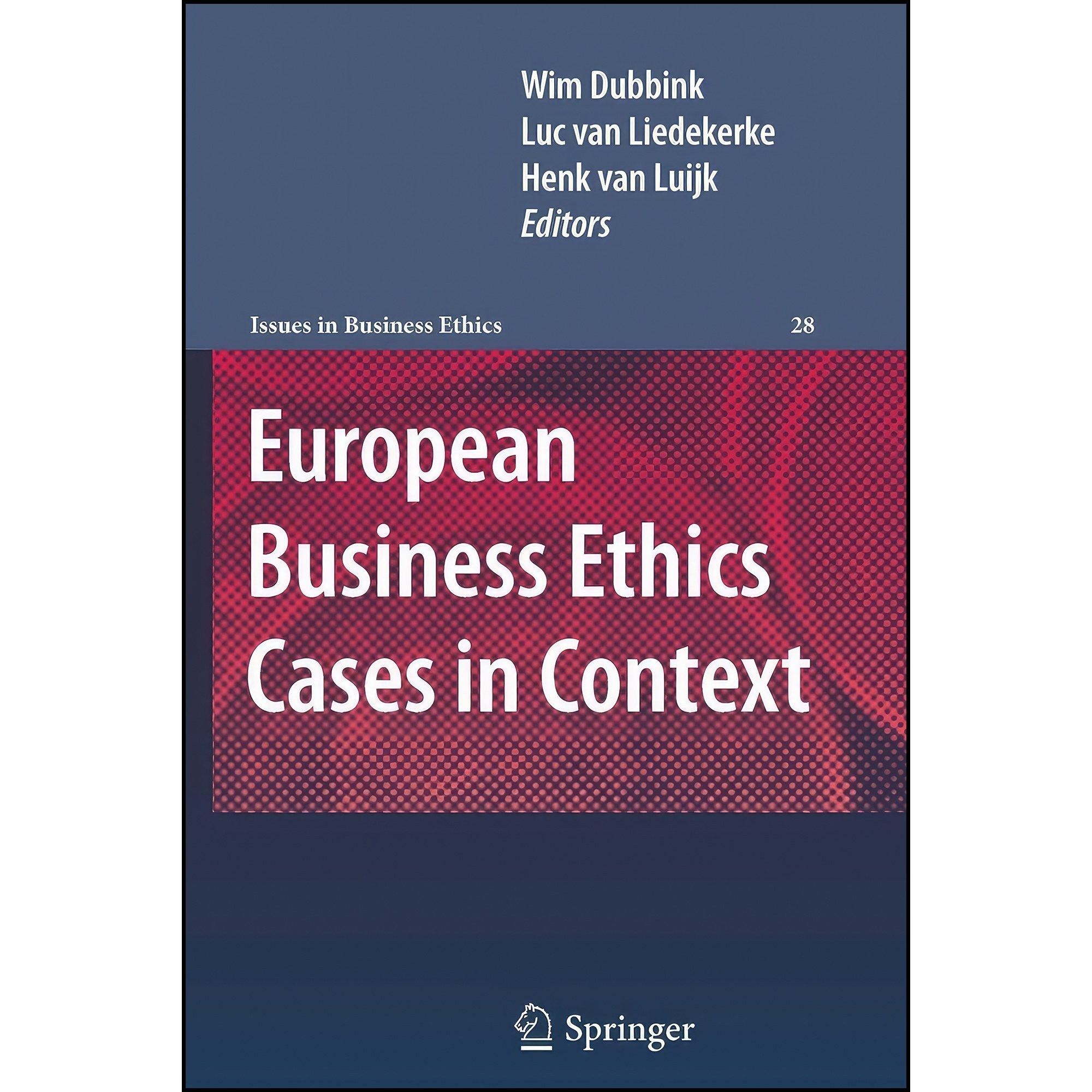 کتاب زبان اصلی European Business Ethics Cases in Context انتشارات Springer