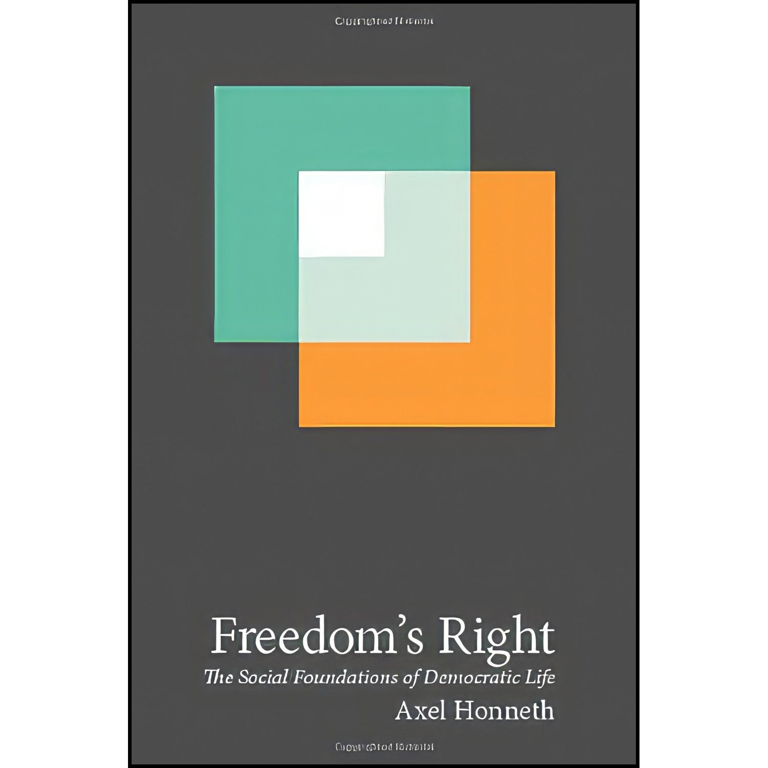 کتاب زبان اصلی Freedoms Right اثر Axel Honneth