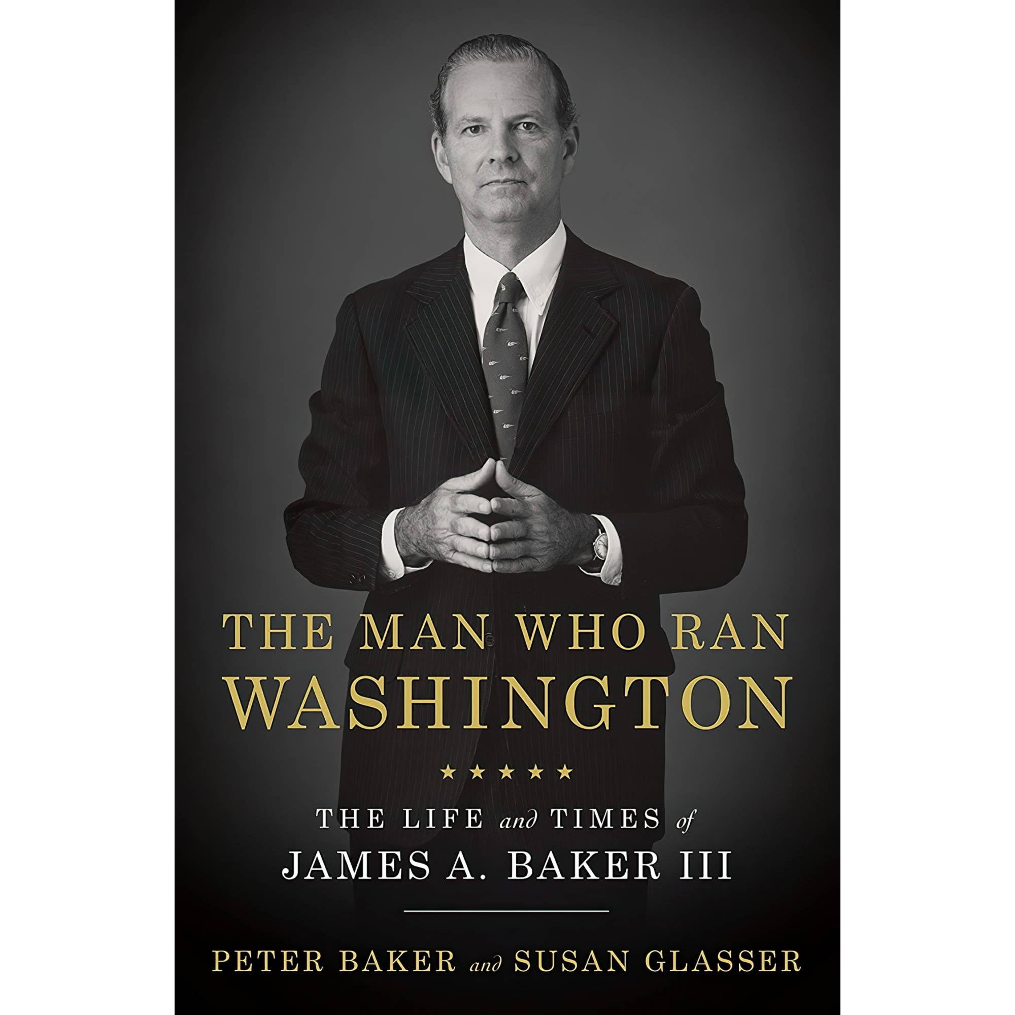 کتاب زبان اصلی The Man Who Ran Washington The Life and Times of James A Baker II