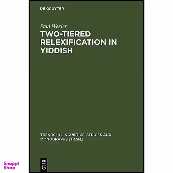 کتاب Two-tiered Relexification in Yiddish  اثر Paul Wexler انتشارات De Gruyter Mouton