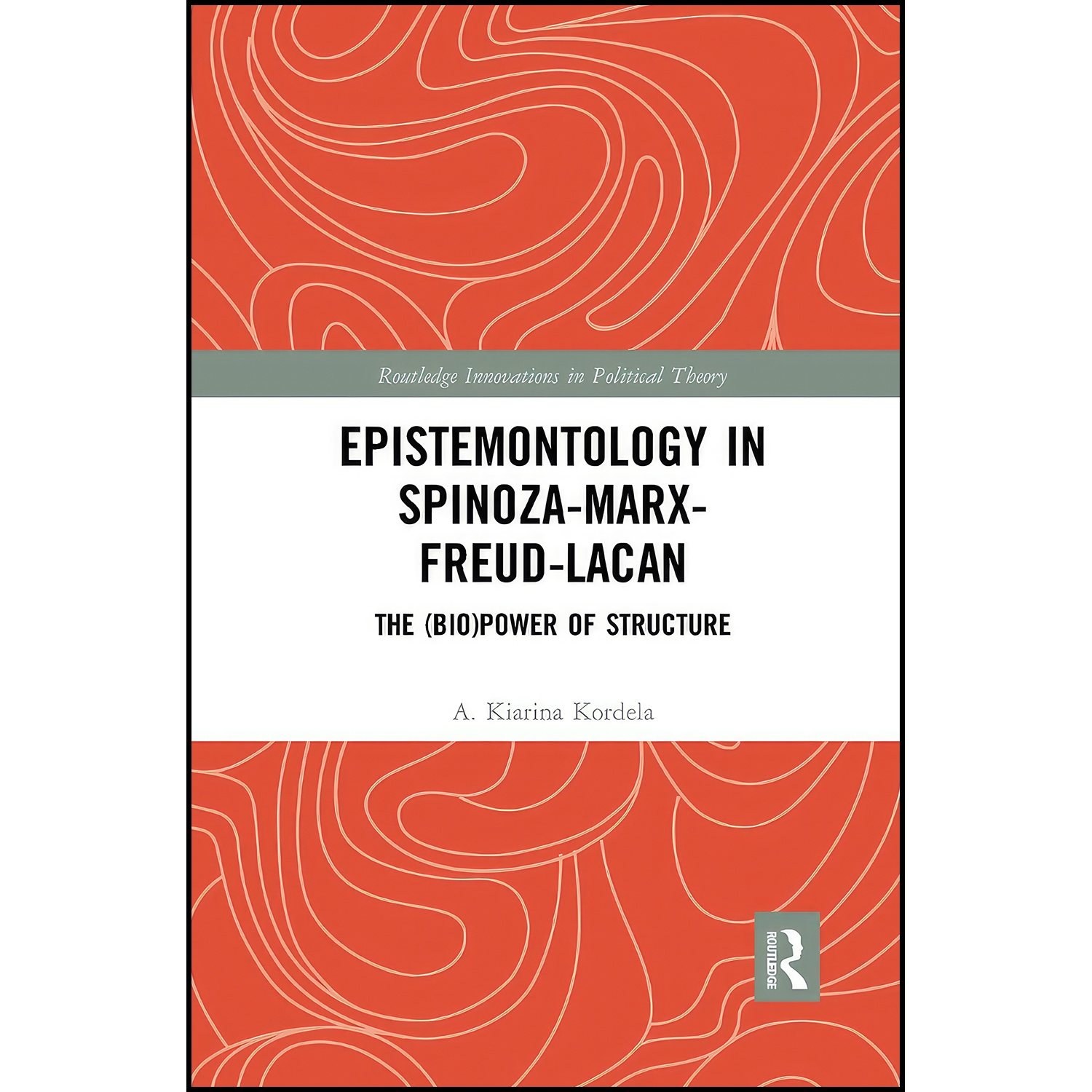 کتاب زبان اصلی Epistemontology in SpinozaMarxFreudLacan اثر A Kiarina Kordela