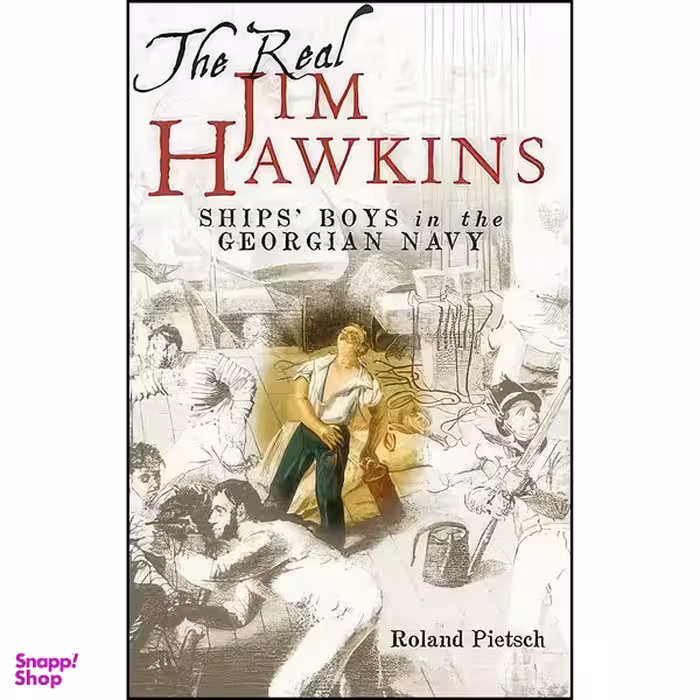 کتاب The Real Jim Hawkins اثر Roland Pietsch انتشارات Seaforth Publishing