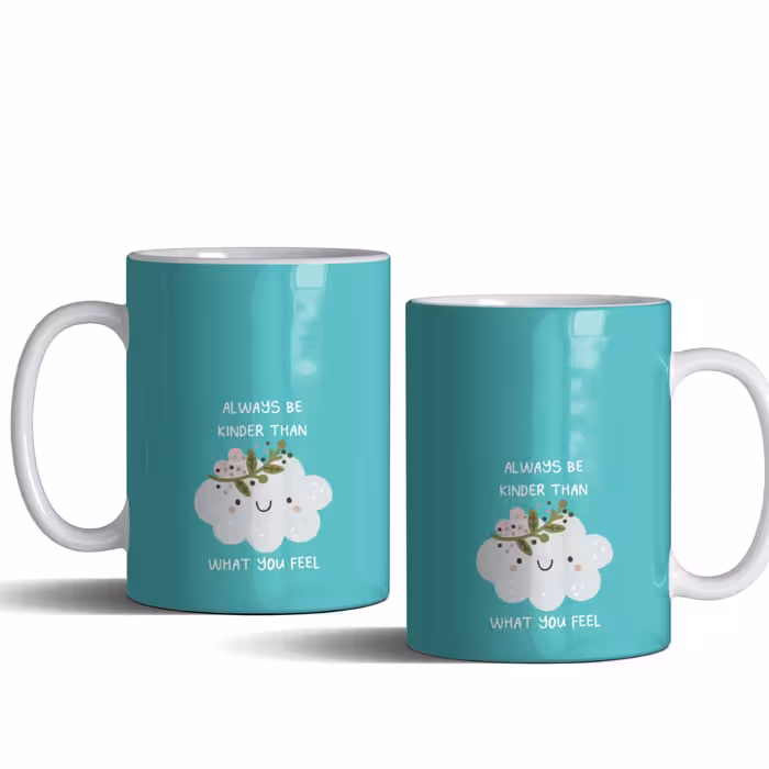 لیوان (ماگ) انگیزشی با متن ALWAYS BE KINDER THAN WHAT YOU FEEL.