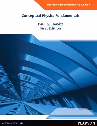 󾕇 دانلود کتاب Conceptual Physics Fundamentals, 2013 - دانلود کتاب های دانشگاهی