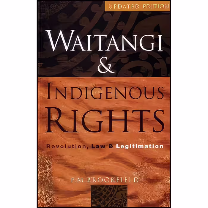 کتاب زبان اصلی Waitangi   Indigenous Rights اثر F M Brookfield