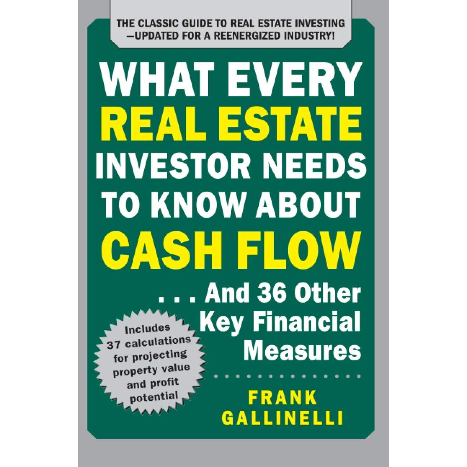 کتاب زبان اصلی What Every Real Estate Investor Needs to Know About Cash Flow And