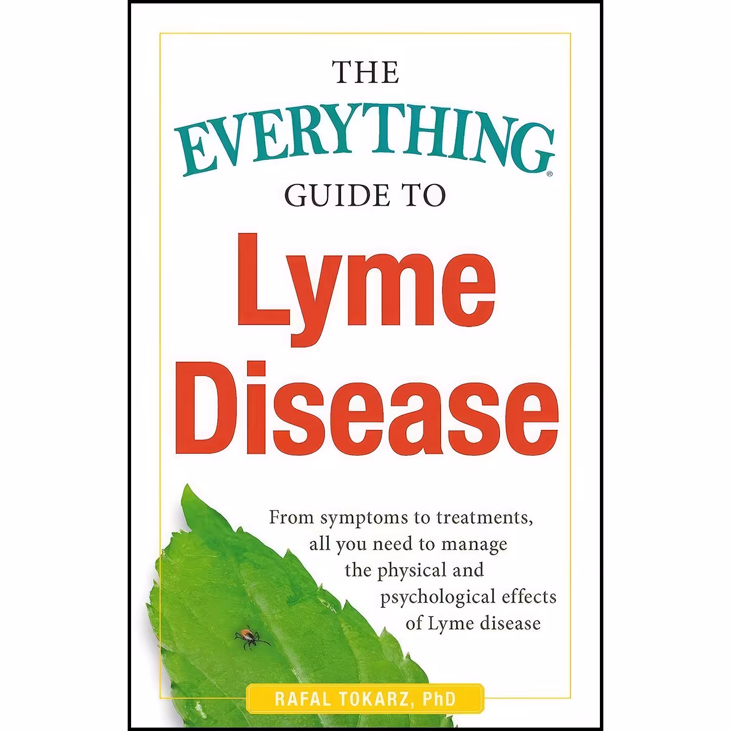 کتاب زبان اصلی The Everything Guide To Lyme Disease اثر Rafal Tokarz
