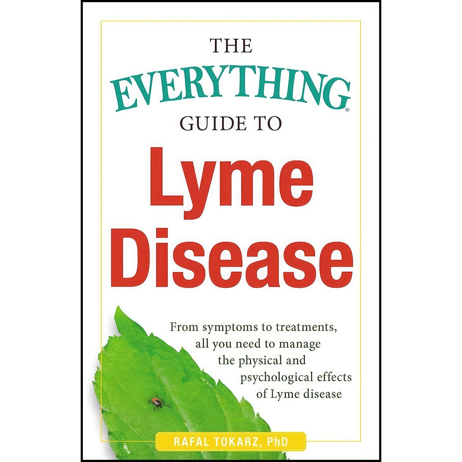 کتاب زبان اصلی The Everything Guide To Lyme Disease اثر Rafal Tokarz
