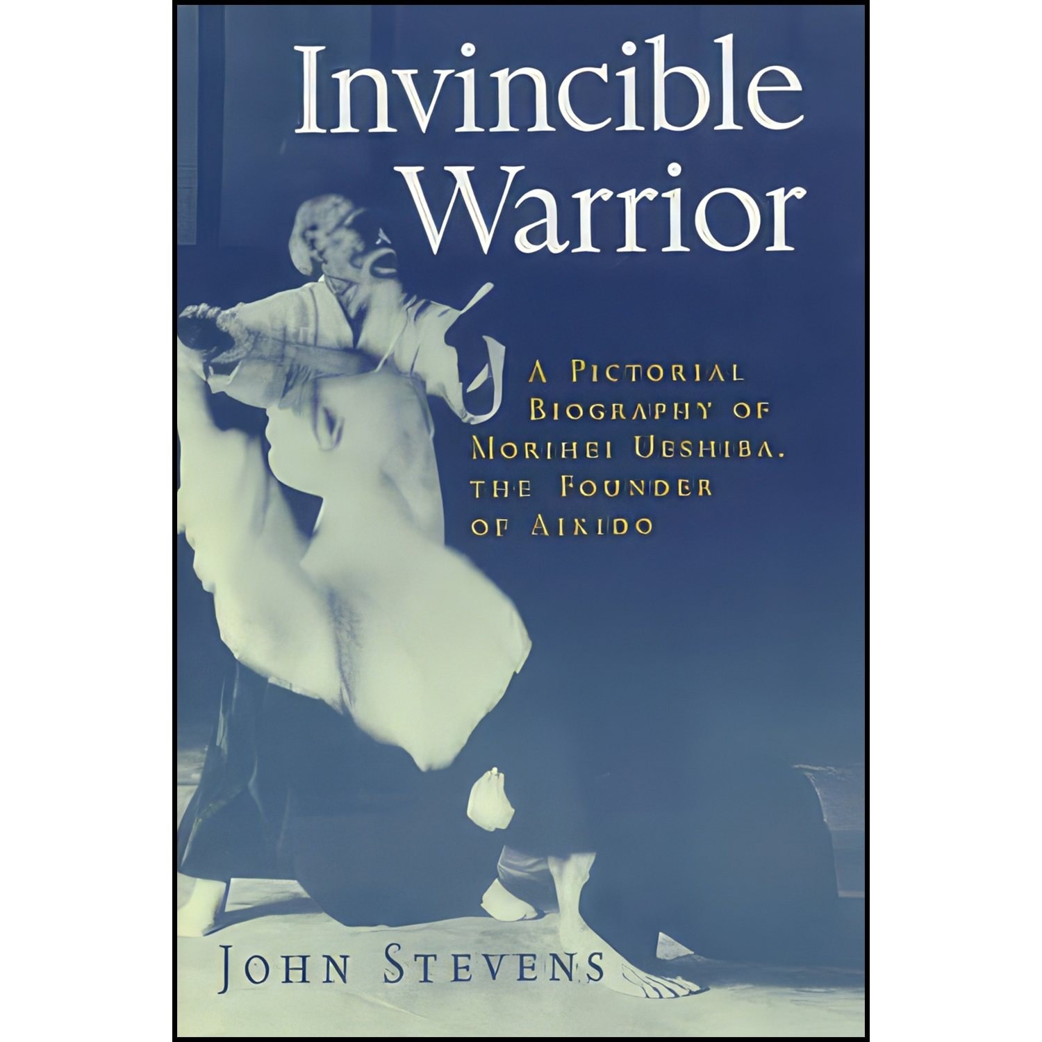 کتاب زبان اصلی Invincible Warrior اثر John Stevens انتشارات Shambhala