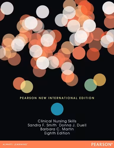 󾕇 دانلود کتاب Clinical Nursing Skills - Pearson New International Edition, 8th ed, 2013 - دانلود کتاب های دانشگاهی