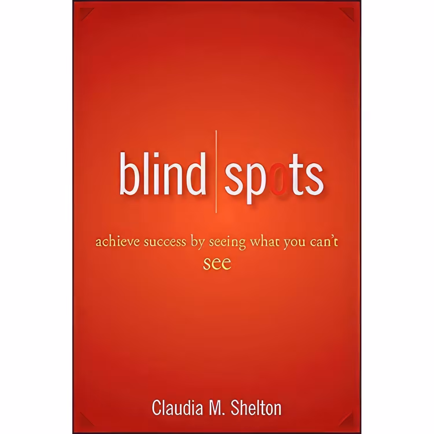 کتاب زبان اصلی Blind Spots اثر Claudia Marshall Shelton انتشارات Wiley