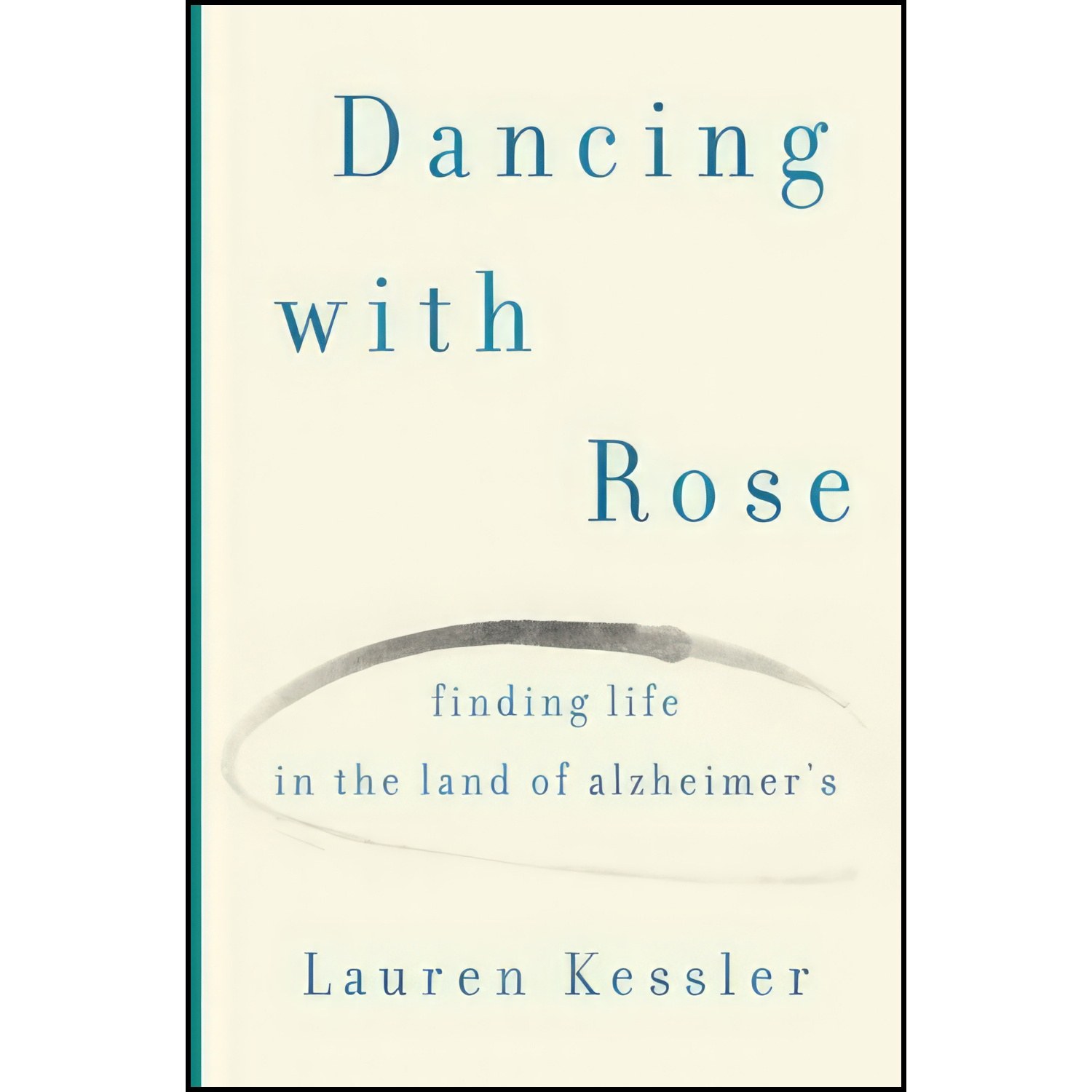 کتاب زبان اصلی Dancing with Rose اثر Lauren Kessler