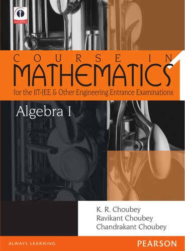 󾕇 دانلود کتاب Algebra-1 - Course In Mathematics For The Iit-Jee And Other Engineering Entrance Examinations, 2011 - دانلود کتاب های دانشگاهی