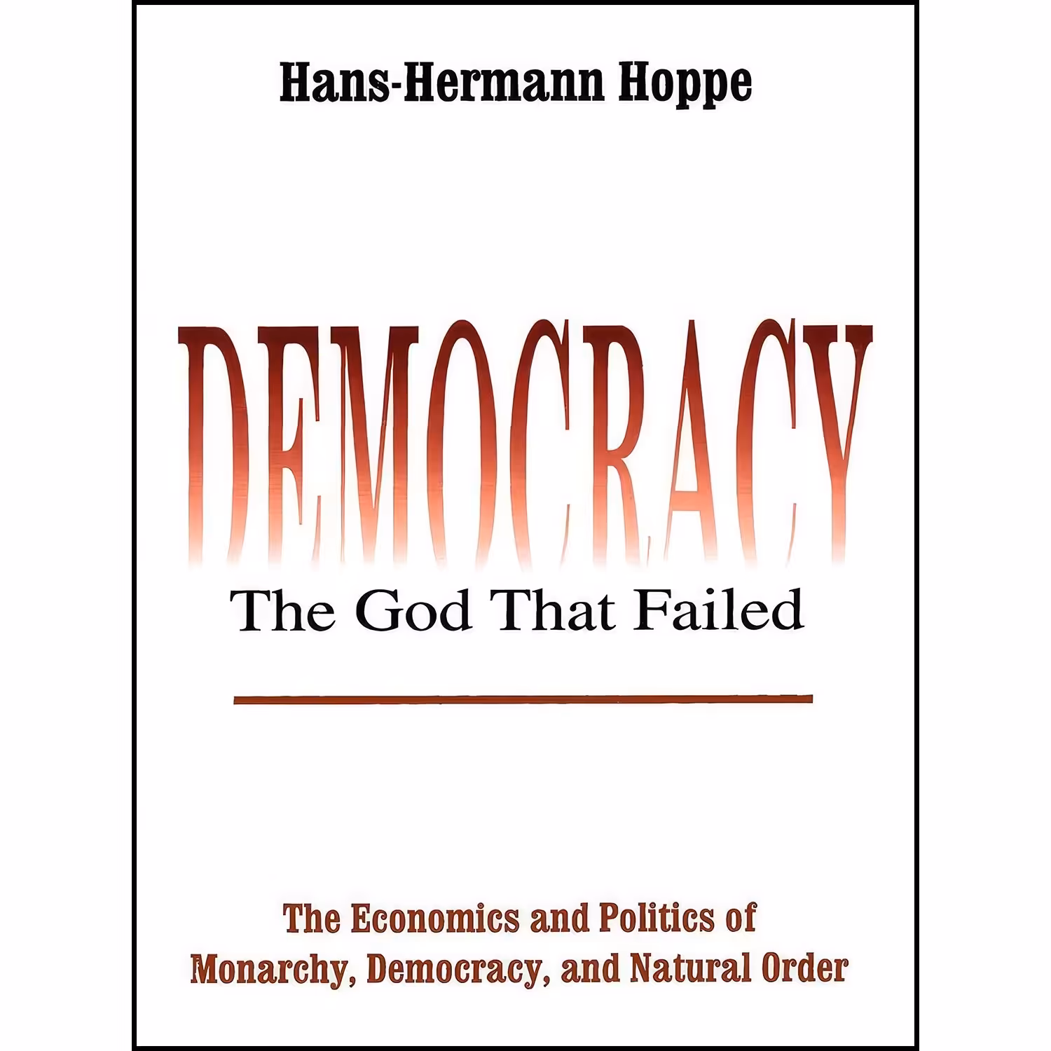 کتاب زبان اصلی Democracy  The God That Failed اثر HansHermann Hoppe