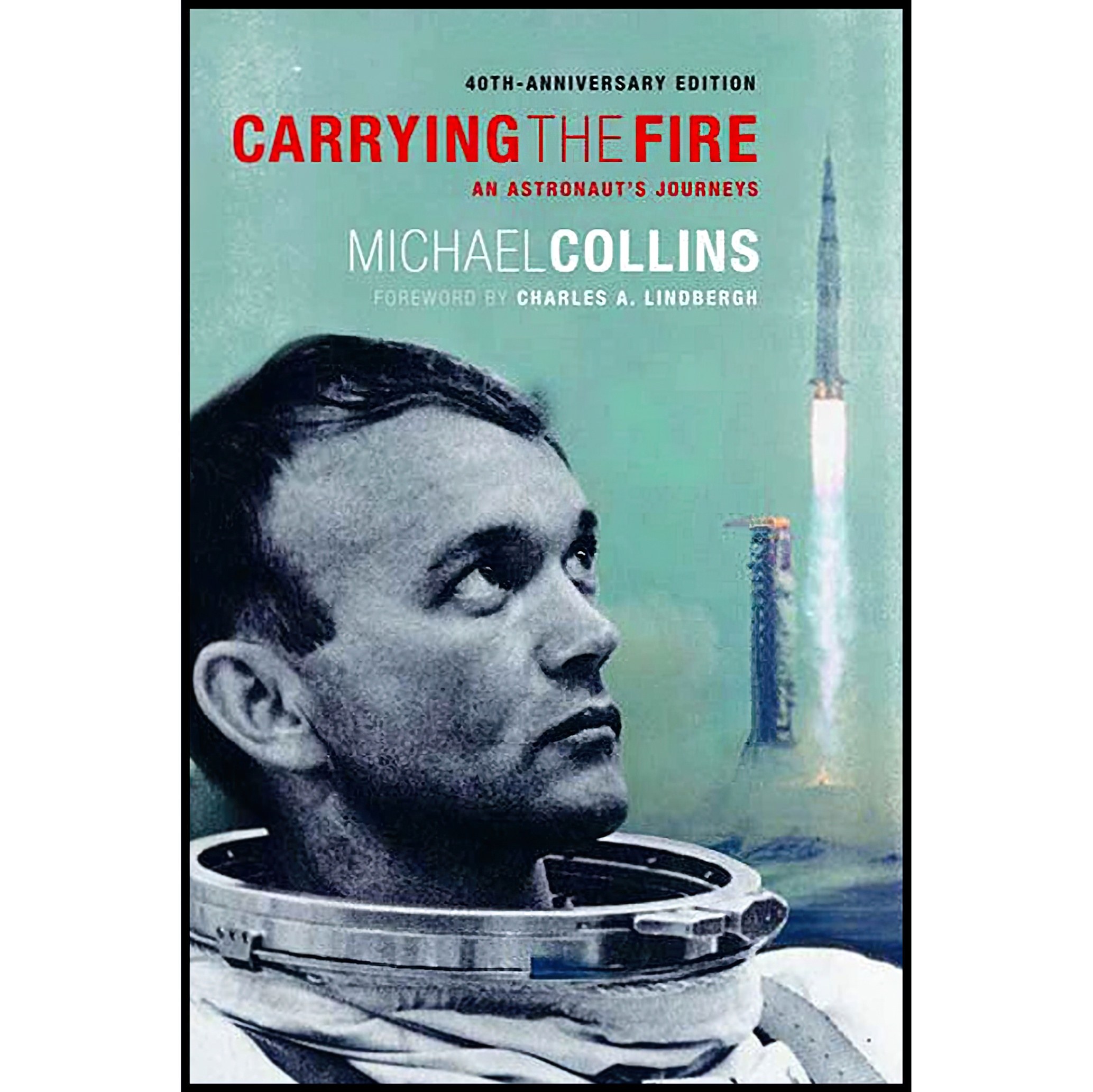کتاب زبان اصلی Carrying the Fire اثر Michael Collins and Charles A Lindbergh