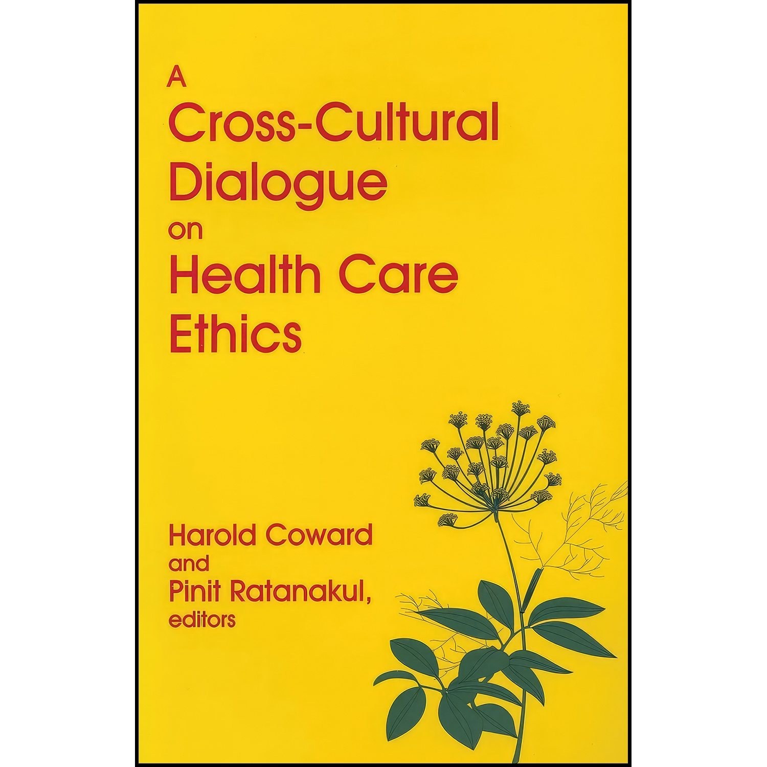 کتاب زبان اصلی A CrossCultural Dialogue on Health Care Ethics