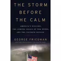 کتاب زبان اصلی The Storm Before the Calm اثر George Friedman انتشارات Doubleday