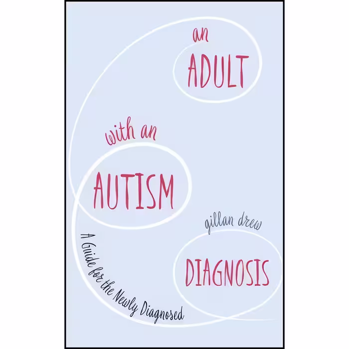 کتاب زبان اصلی An Adult with an Autism Diagnosis اثر Gillan Drew