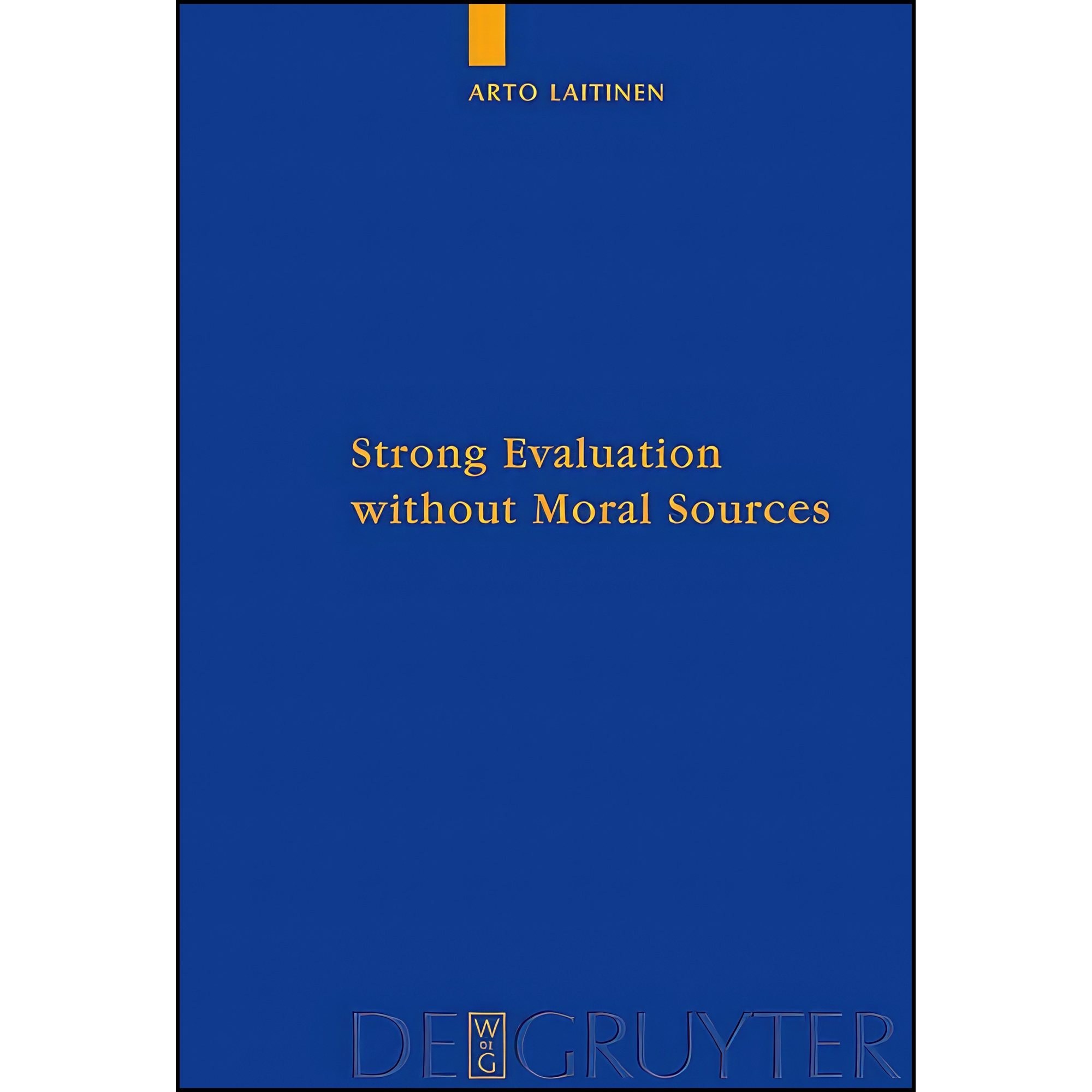 کتاب زبان اصلی Strong Evaluation without Moral Sources اثر Laitinen and Arto