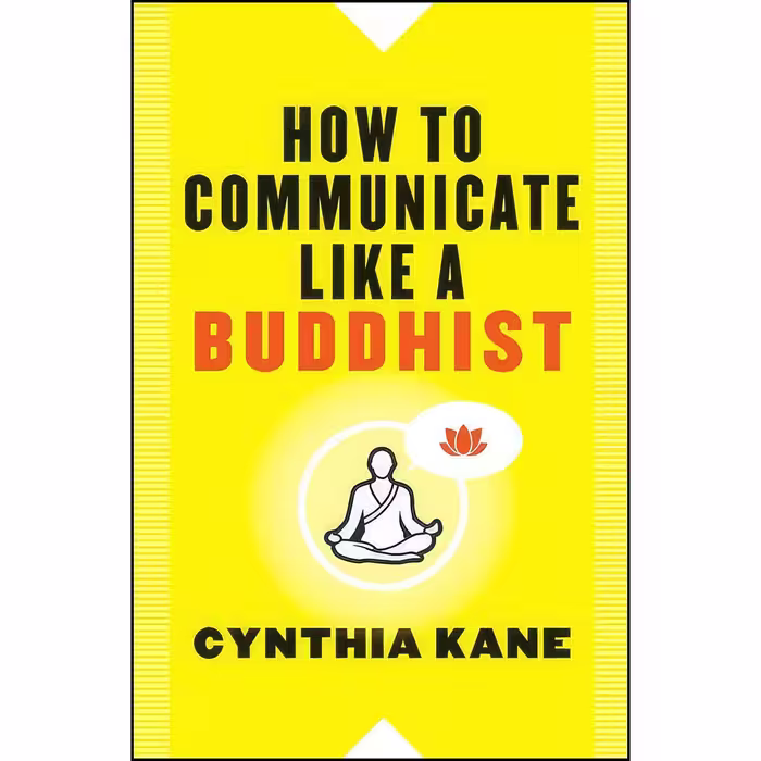 کتاب زبان اصلی How to Communicate Like a Buddhist اثر Cynthia Kane