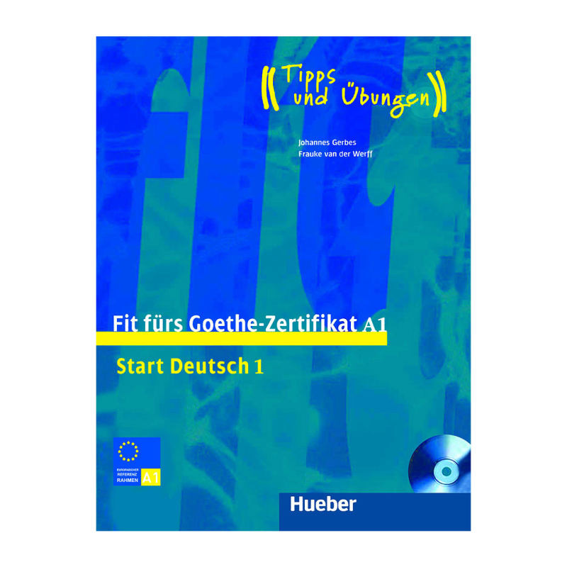 کتاب Start Deutsch 1 Goethe-Zertifikat A1 اثر جمعی از نویسندگان انتشارات هوبر